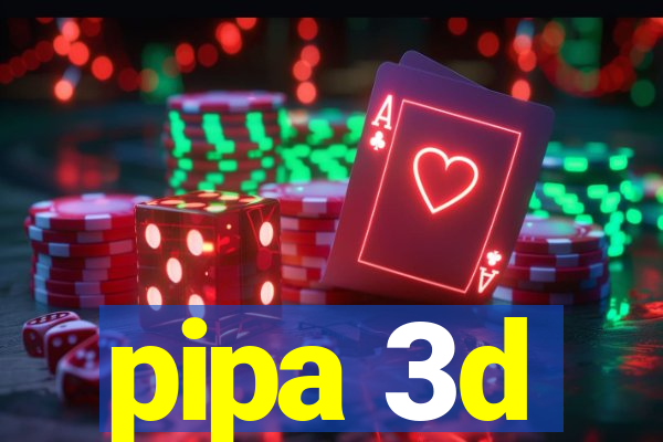 pipa 3d